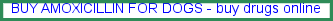 Buy amoxicillin for dogs